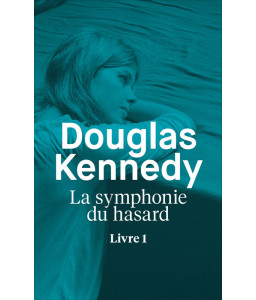 La symphonie du hasard - Livre 1