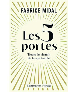 Les 5 portes-Trouve le chemin de ta spiritualité