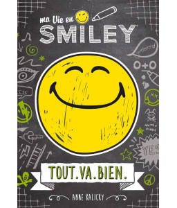 Ma vie en smiley, tome 1
