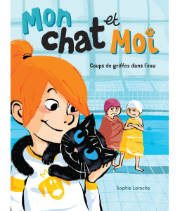 Mon chat et moi - Tome 2 : coups de griffes dans l'eau