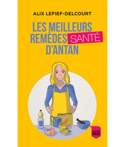 Les meilleurs remèdes santé d'antan