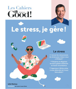 Cahiers Dr Good : Le stress je gère !RP