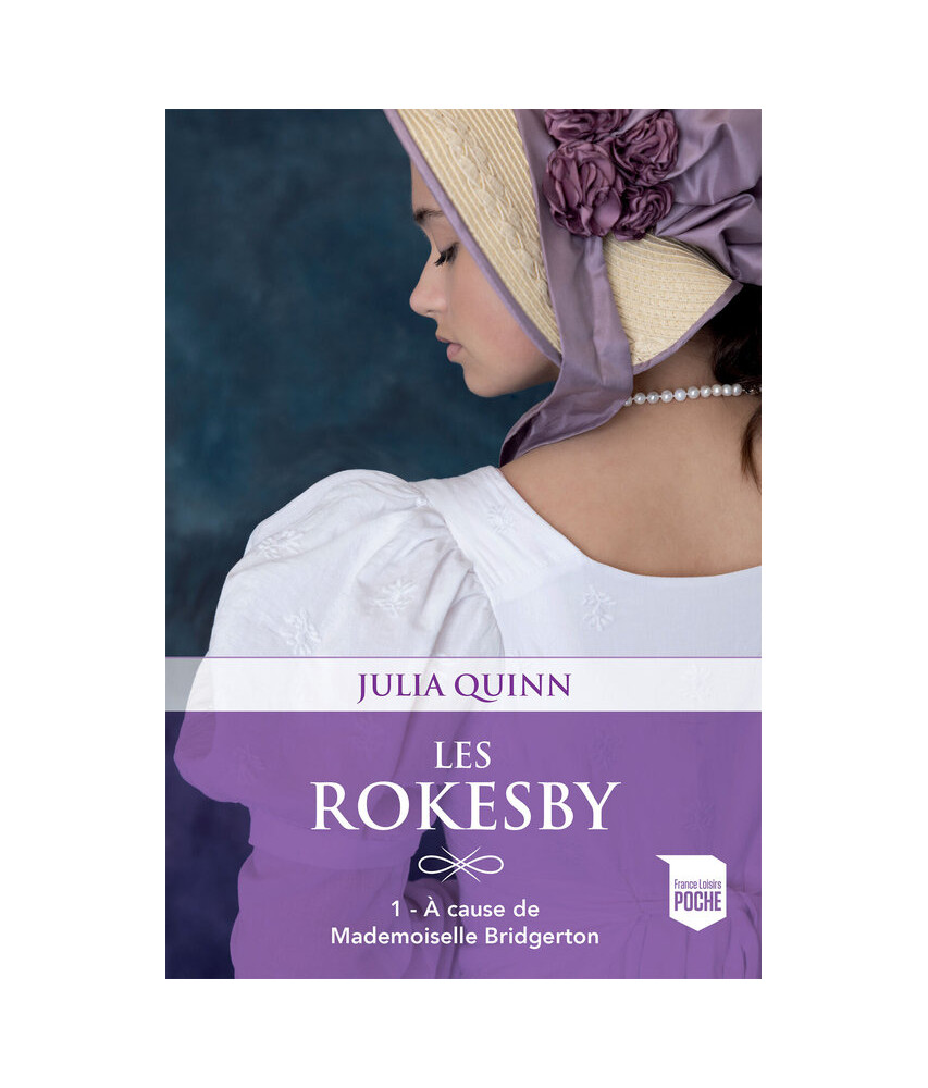 Les Rokesby - Tome 1 -A cause de  Mademoiselle Bridgerton