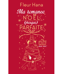 Ma Romance de Noël (presque) parfaite