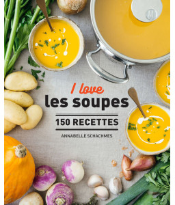 I love les soupes