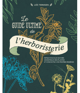 Le Guide ultime de l'herboristerie