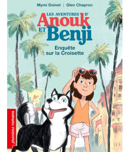 Les aventures de Anouk et Benji - Enquête sur la Croisette