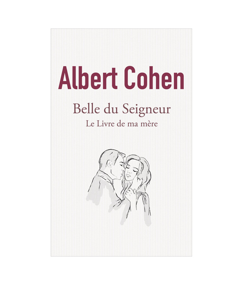Belle du Seigneur - Le livre de ma mère Belle du Seigneur - Le livre de ma mère