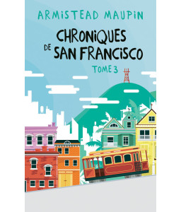 Chroniques de San Francisco - Tome 3