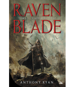Raven Blade - Tome 1 - L'Appel du loup