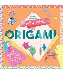 Mes jolies créations en Origami