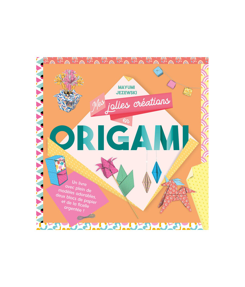 Mes jolies créations en Origami Mes jolies créations en Origami