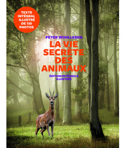 La vie secrète des arbres - Edition intégrale illustrée de 150