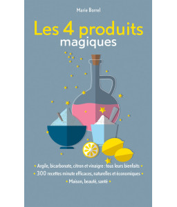 Les 4 produits magiques