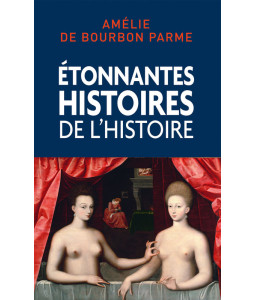 Étonnantes histoires de l'Histoire