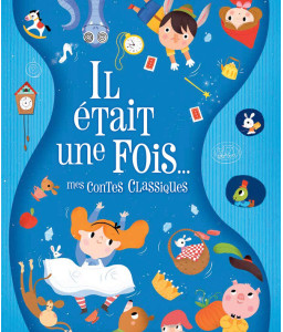 Il était une fois - Mes contes classiques