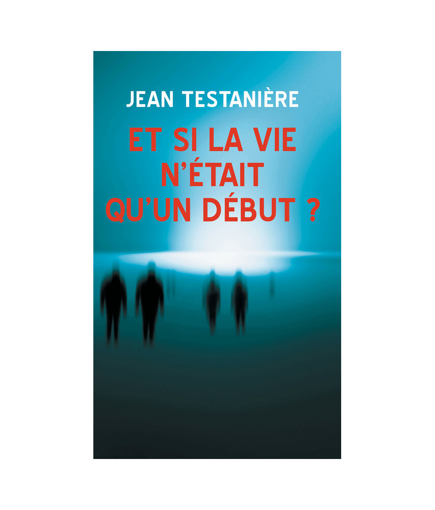 Et si la vie n'était qu'un début Et si la vie n'était qu'un début