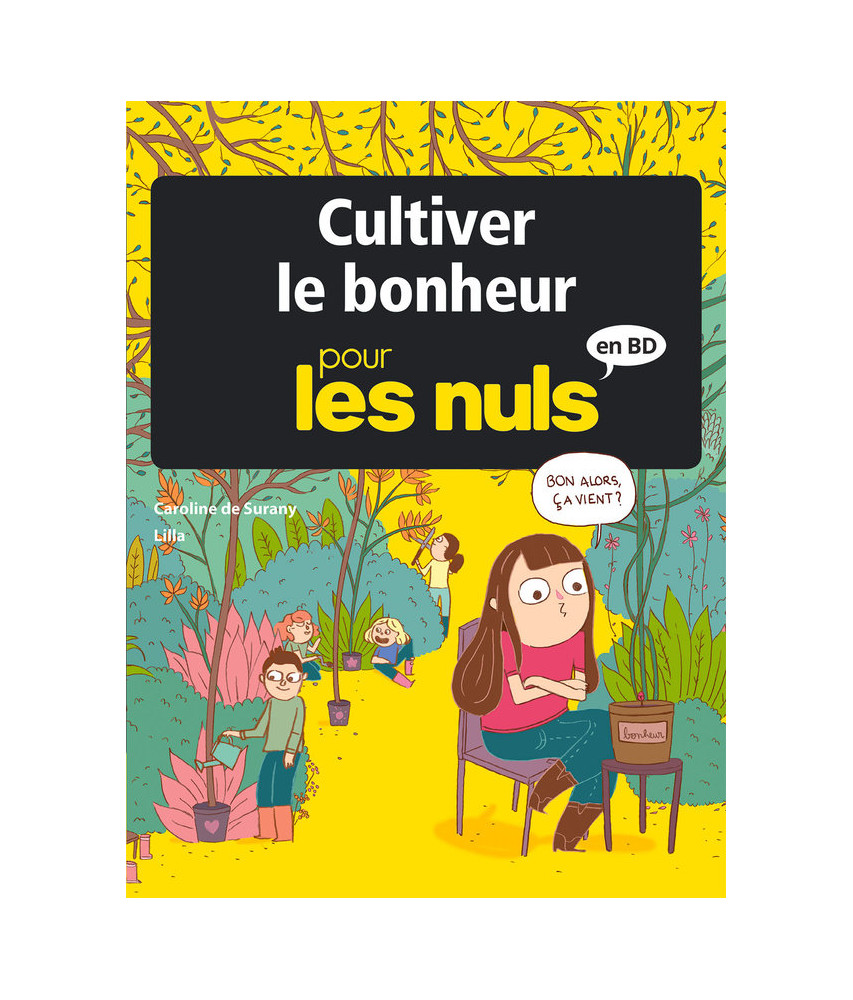 Cultiver le bonheur pour les nuls en BD Cultiver le bonheur pour les nuls en BD