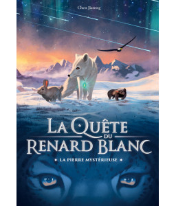 La quête du renard blanc - La pierre mystérieuse