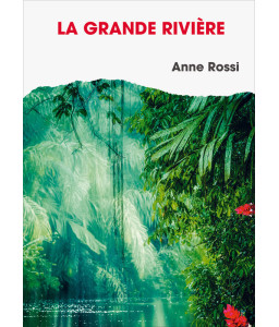 La grande rivière
