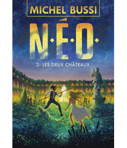 N.E.O - Tome 2 : Les deux Châteaux