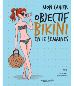 Mon cahier Objectif bikini en 12 semaines