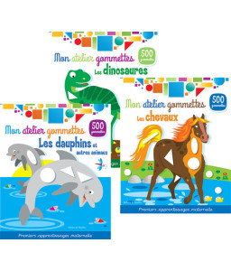 Mon atelier gommettes : dinosaures - chevaux - dauphins