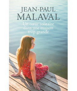 Un cœur solitaire dans une maison trop grande