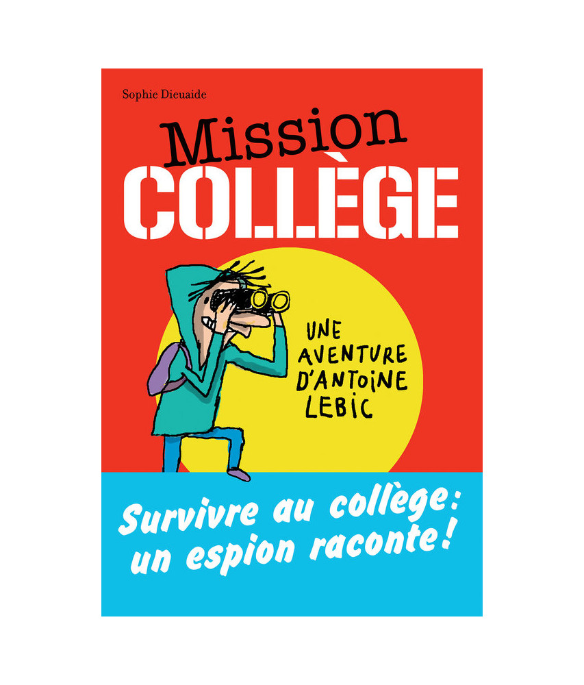 Mission collège : survivre au collège Mission collège : survivre au collège