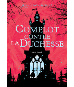 Alice, Complot contre la Duchesse