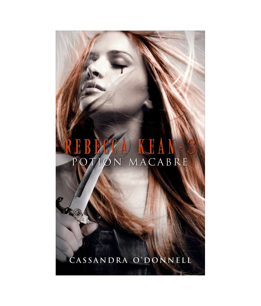 Rebecca Kean - Tome 3 : Potion macabre Rebecca Kean - Tome 3 : Potion macabre