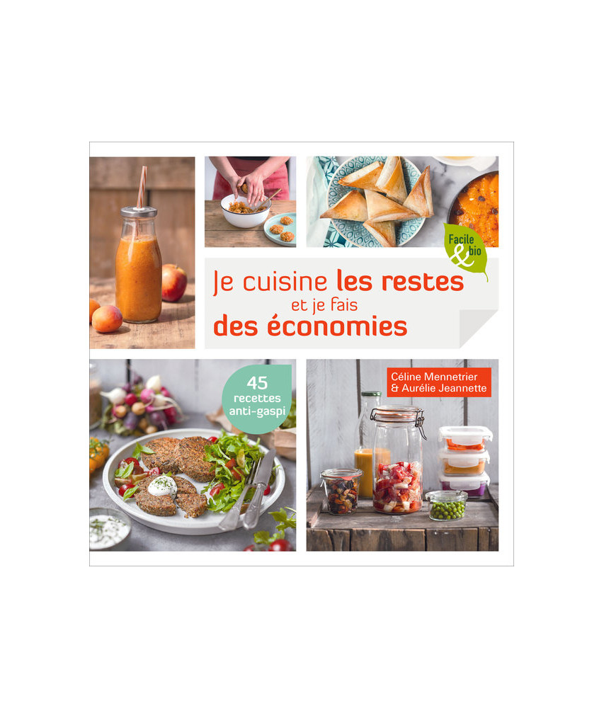 Je cuisine les restes et je fais des économies Je cuisine les restes et je fais des économies