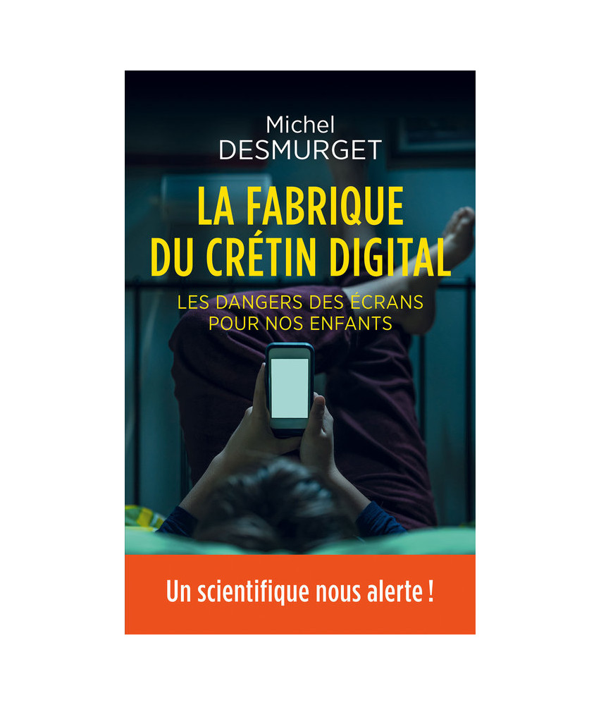 La fabrique du crétin digital