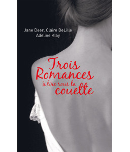 Trois romances à lire sous la couette