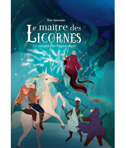 Le Maître des Licornes, Tome 7  - Le complot des hippocampes