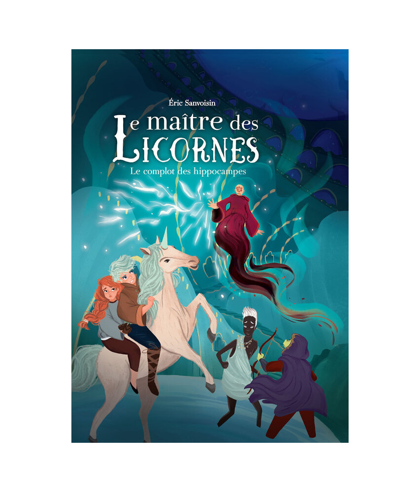 Le Maître des Licornes, Tome 7  - Le complot des hippocampes