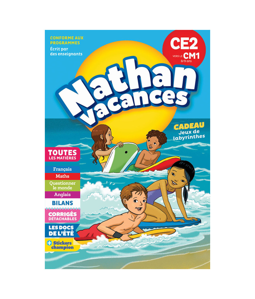 Cahier de vacances - CE2 vers le CM1 Cahier de vacances - CE2 vers le CM1