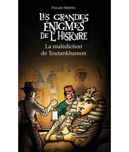 Les grandes énigmes : La malédiction de Toutankhamon