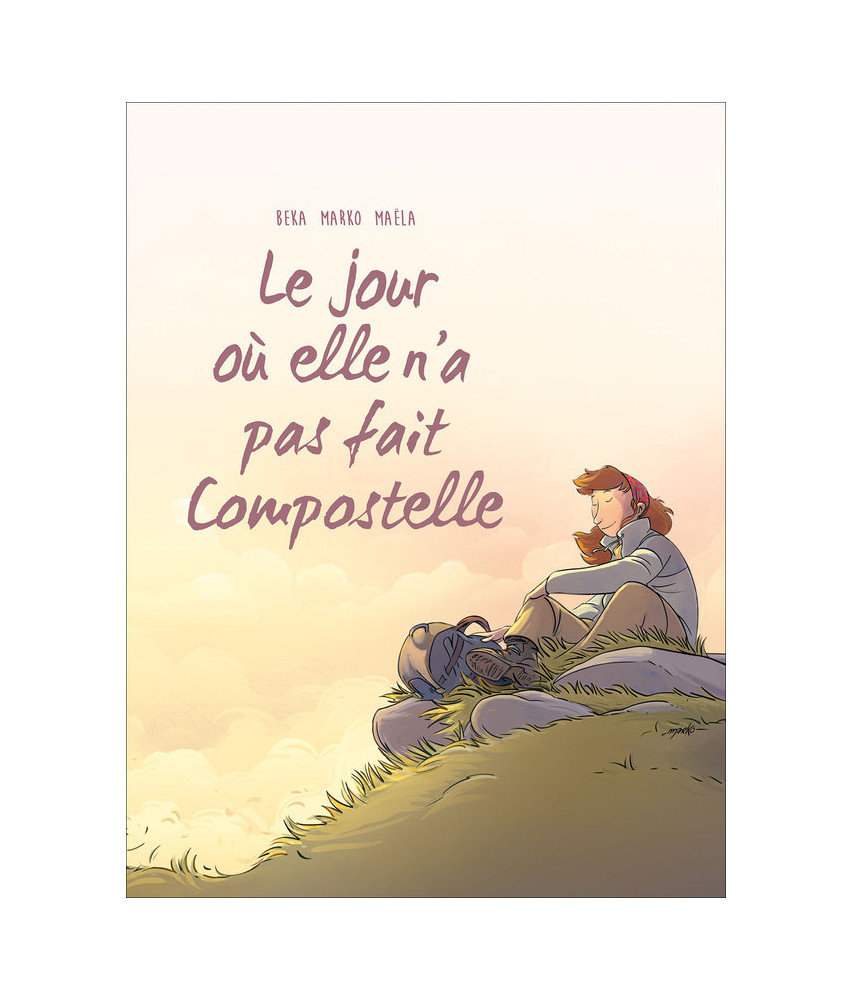 Le jour où elle n'a pas fait Compostelle -Tome 3