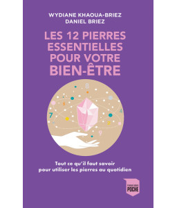 Les 12 pierres essentielles pour votre bien-être