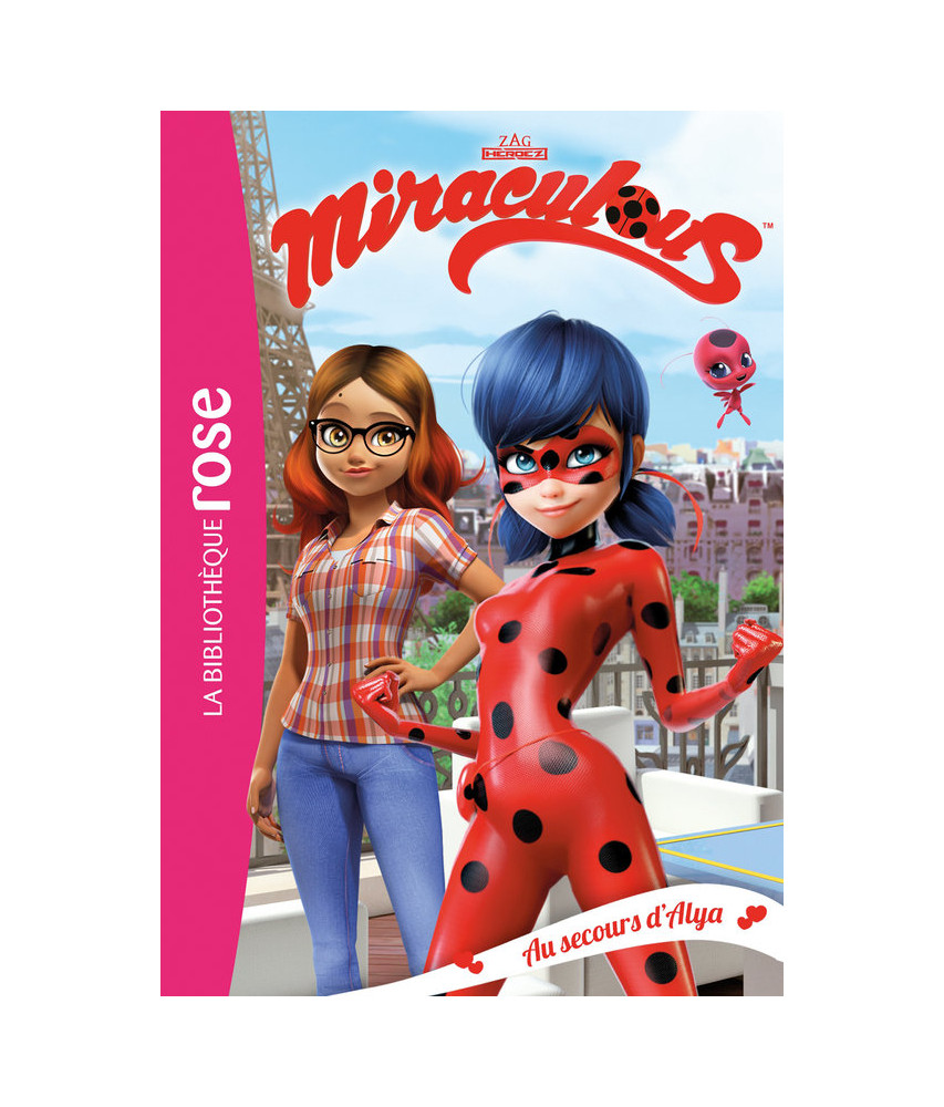 Miraculous - Au secours d’Alya ! Miraculous - Au secours d’Alya !