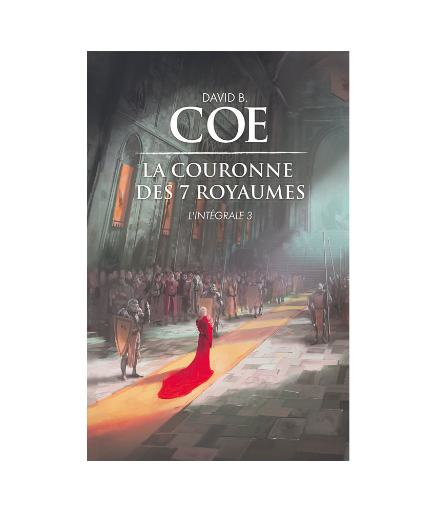 La couronne des 7 royaumes - L'intégrale 3 La couronne des 7 royaumes - L'intégrale 3