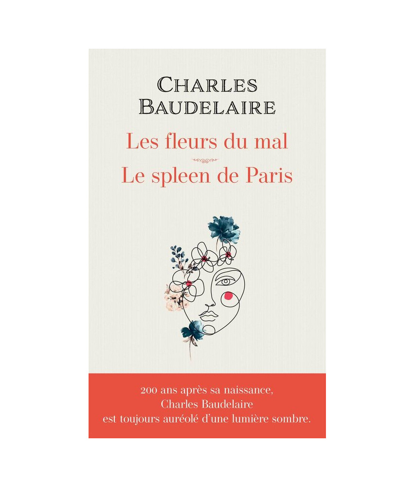 Les Fleurs du mal - Le Spleen de Paris Les Fleurs du mal - Le Spleen de Paris