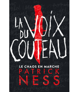 Le chaos en marche - T1 : La voix du couteau - Collector