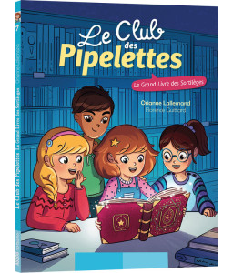 Le Club des Pipelettes : le grand livre des sortilèges