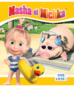 Masha et Michka - Vive l'été !