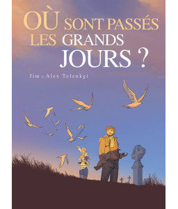 Où sont passés les grands jours Tome 1