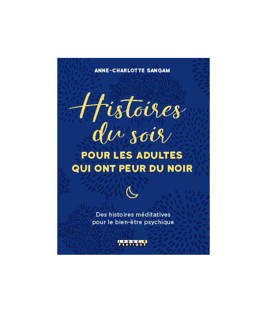 Histoires du soir pour les adultes qui ont peur du noir Histoires du soir pour les adultes qui ont peur du noir