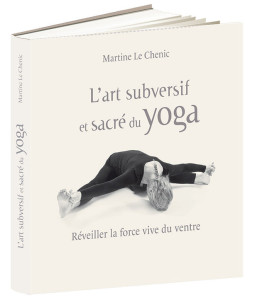 L'Art subversif et sacré du yoga