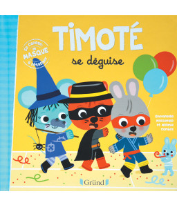 Timoté et son doudou - Timoté se déguise